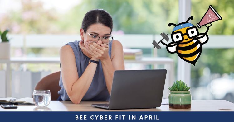 Bee Cyber Fit in April: Woman looking nervously at laptop with Bee Cyber Fit logo