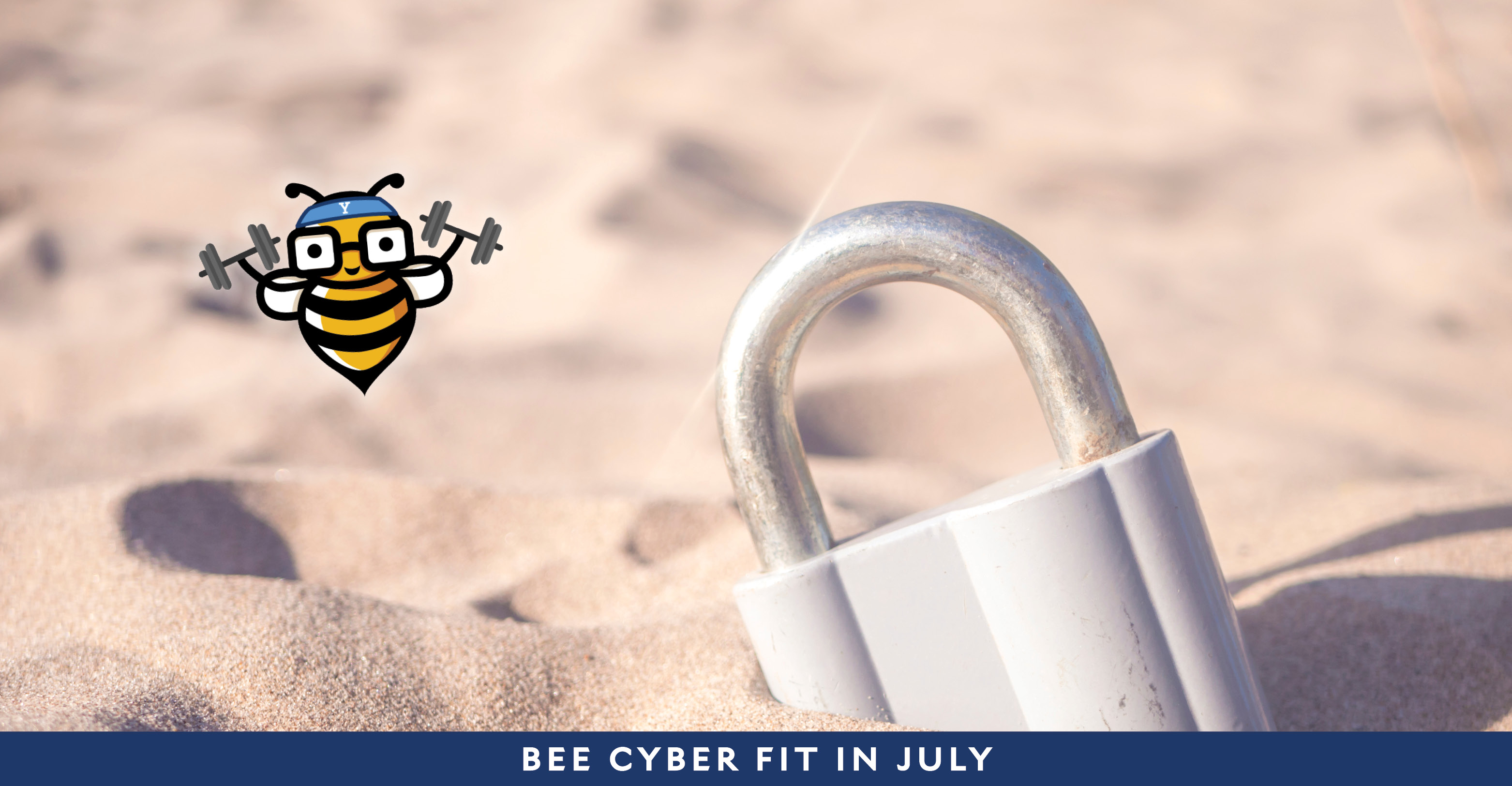 Bee Cyber Fit in July: Padlock in the sand with Bee Cyber Fit bee logo