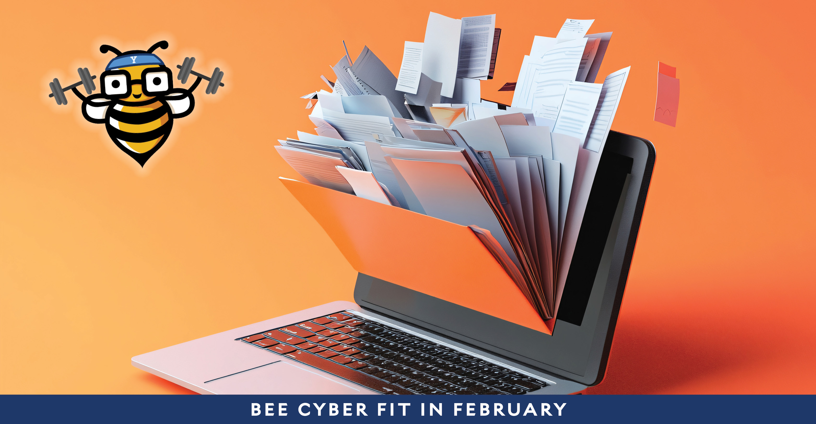 Bee Cyber Fit in February: Laptop and image of file folder and paper with Bee Cyber Fit bee logo