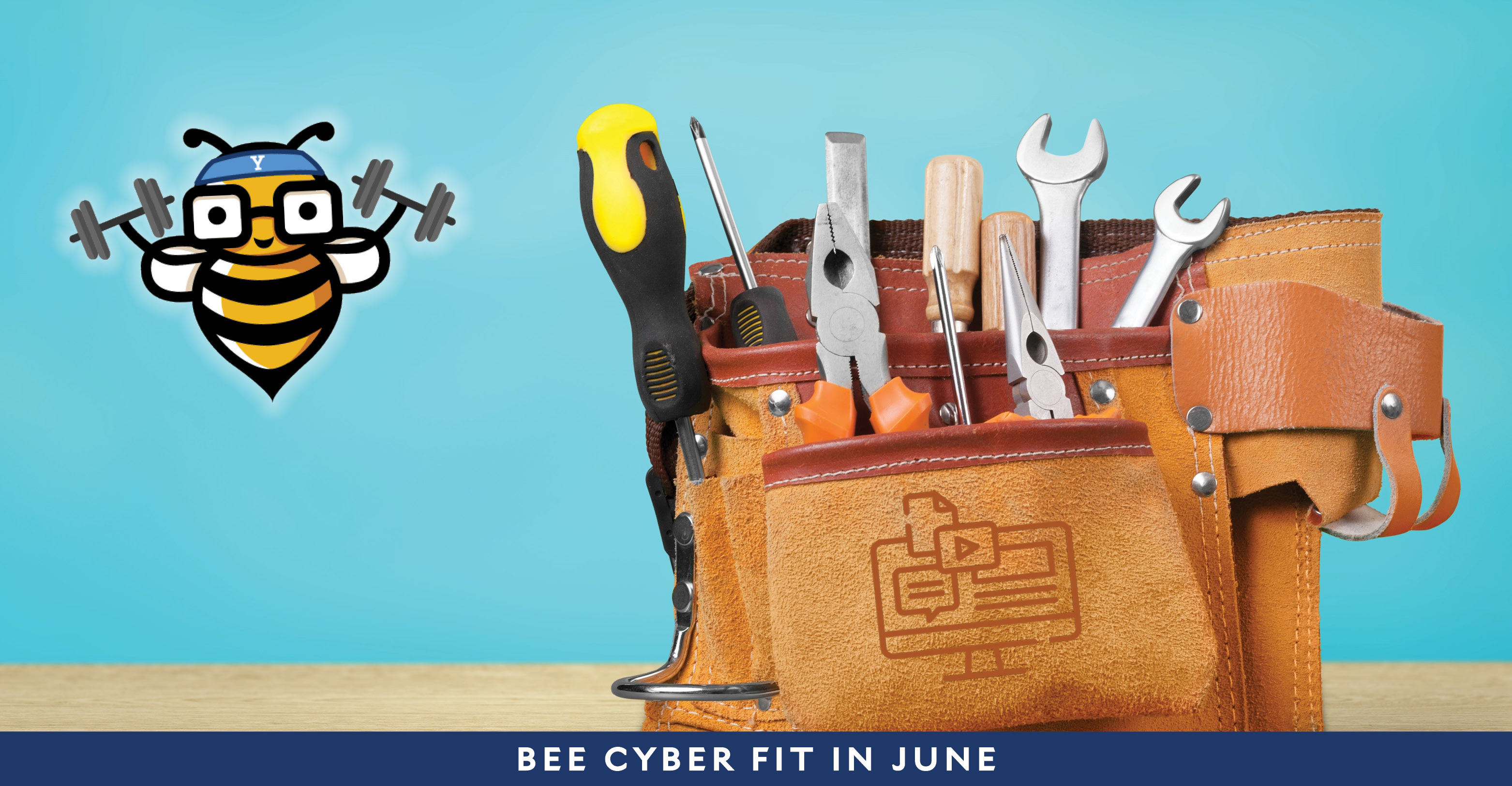 Bee Cyber Fit in June: Carpenter's toolbelt with the Know Your Risk icon and the Bee Cyber Fit bee logo